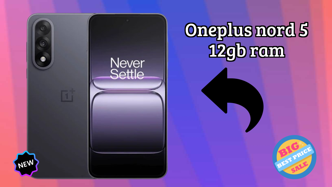 OnePlus Nord 5 12GB RAM Price Analysis: ₹34,999 Good Investment?
