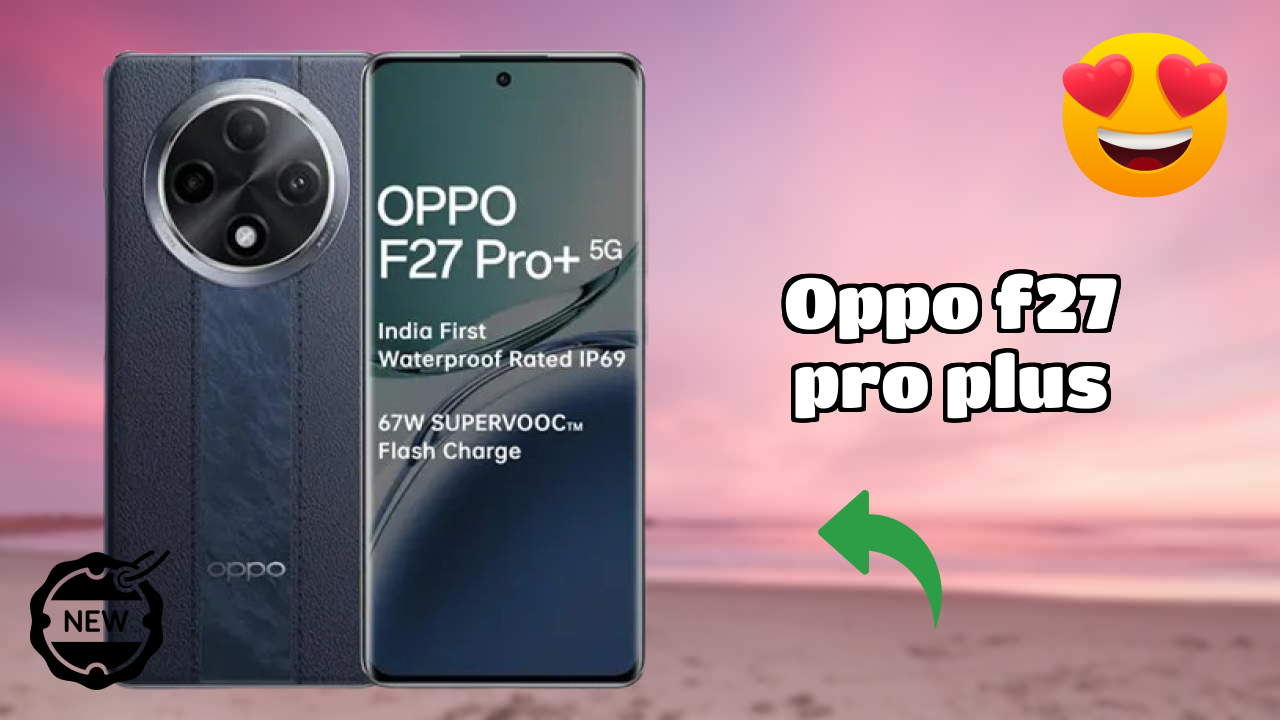 OPPO F27 Pro Plus Camera Review: 64 MP + 2 MP Rear Camera Photo Samples