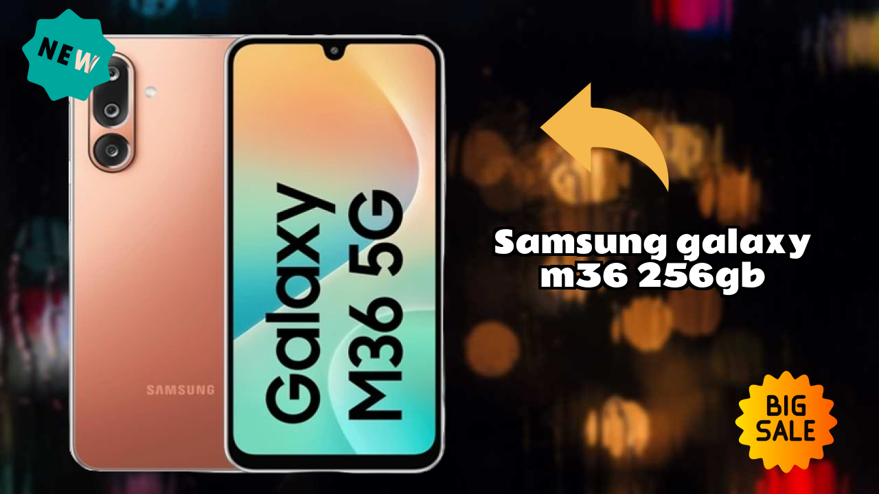 Samsung Galaxy M36 256GB Display Analysis: Super AMOLED Quality