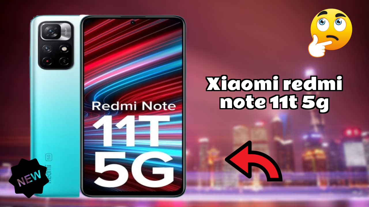 Xiaomi Redmi Note 11T 5G Price Drop Alert: Now Just ₹10,154 Only!